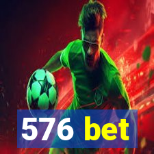 576 bet